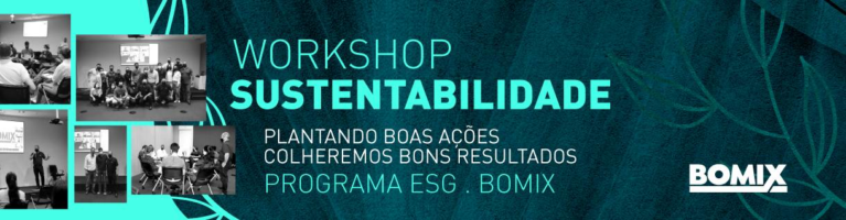 Grupo Bomix realiza workshop de sustentabilidade