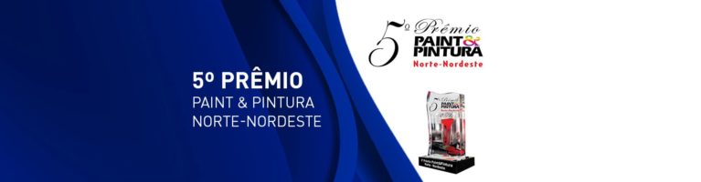 BOMIX CONQUISTA O 5º PRÊMIO PAINT & PINTURA NORTE-NORDESTE
