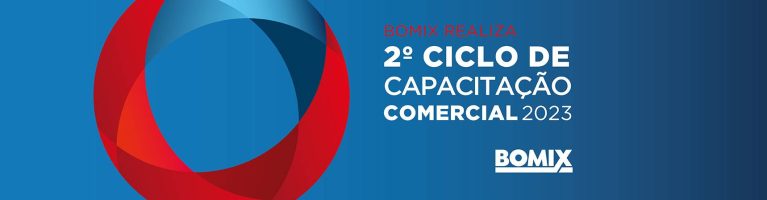 BOMIX REALIZA O SEU 2º CICLO DE CAPACITAÇÃO COMERCIAL